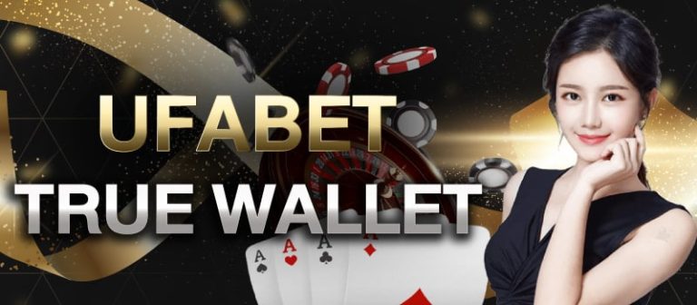 ufabet true wallet